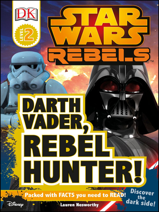 Title details for Star Wars Rebels: Darth Vader, Rebel Hunter! by Lauren Nesworthy - Wait list